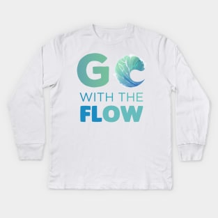 Go with the Flow Gift Kids Long Sleeve T-Shirt